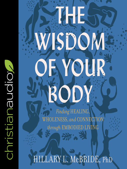 Title details for The Wisdom of Your Body by Hillary L. McBride, PhD - Wait list